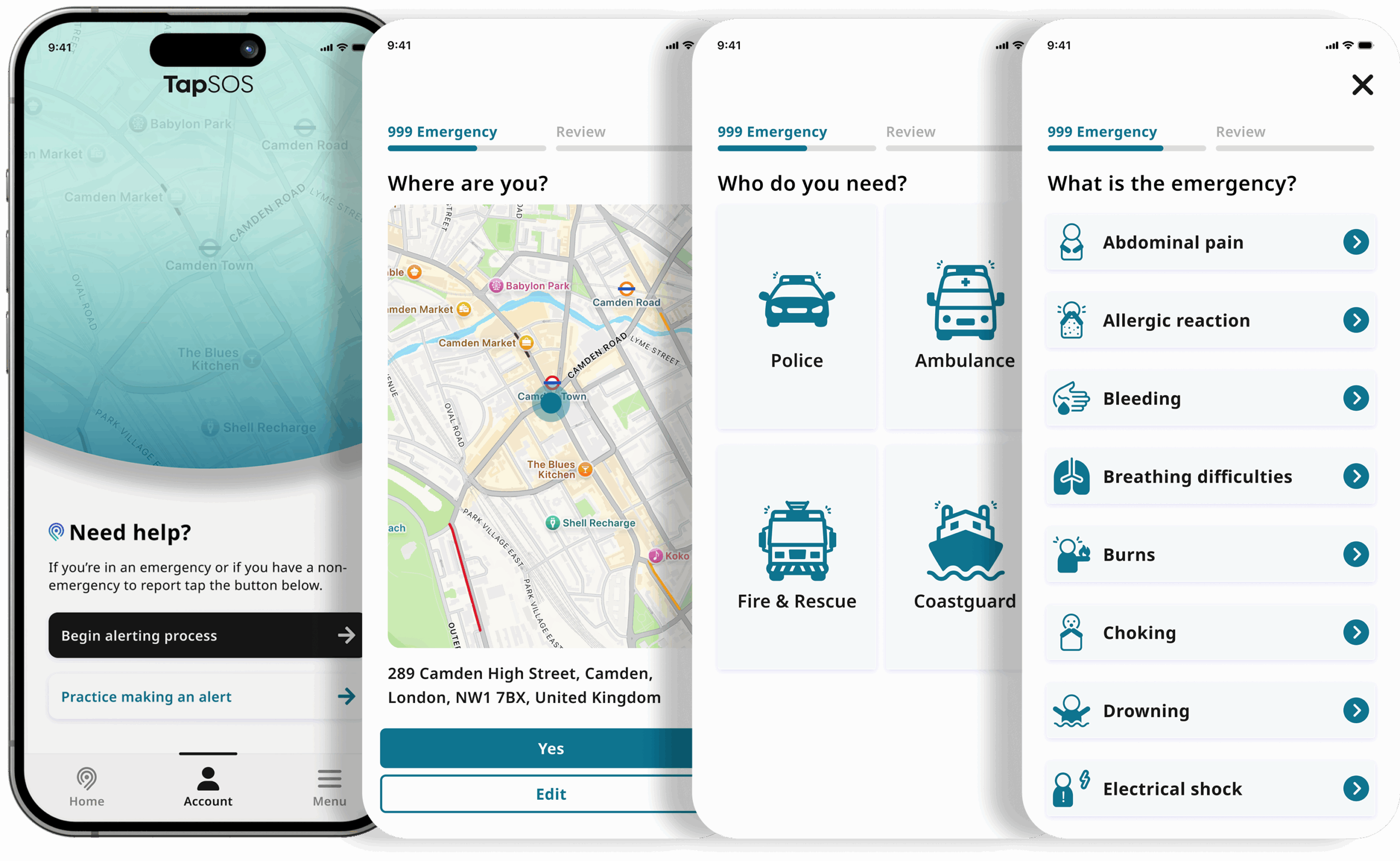 Four smartphone screens displaying the TapSOS emergency app interface. The first screen shows a welcome page with a “Need help?” message and buttons for “Begin alerting process” and “Practice making an alert.” The second screen shows a map centered on Camden Town, London, with an address and options to confirm or edit the location. The third screen asks “Who do you need?” with icons for Police, Ambulance, Fire & Rescue, and Coastguard. The fourth screen asks “What is the emergency?” with a list of options: Abdominal pain, Allergic reaction, Bleeding, Breathing difficulties, Burns, Choking, Drowning, and Electrical shock.